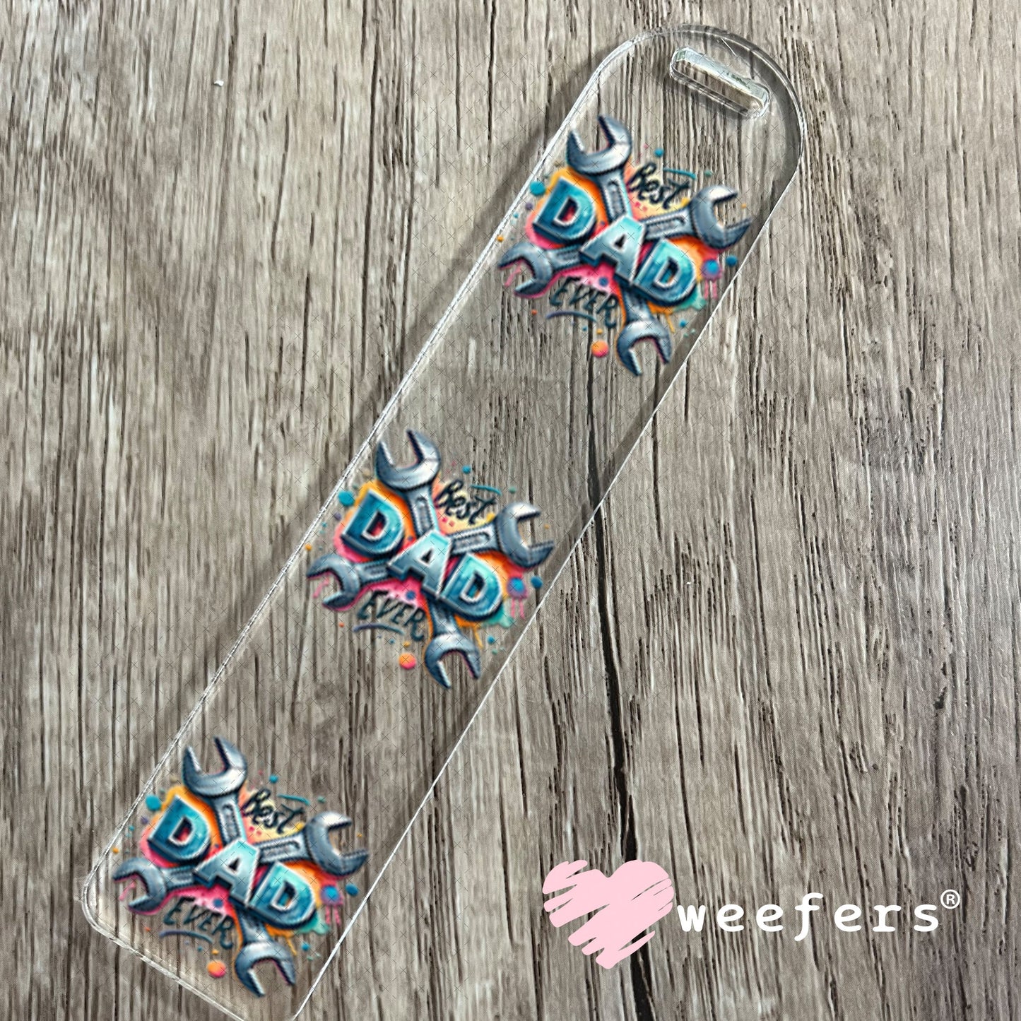 UV DTF Decal - Best Dad Ever Bookmark Weefers