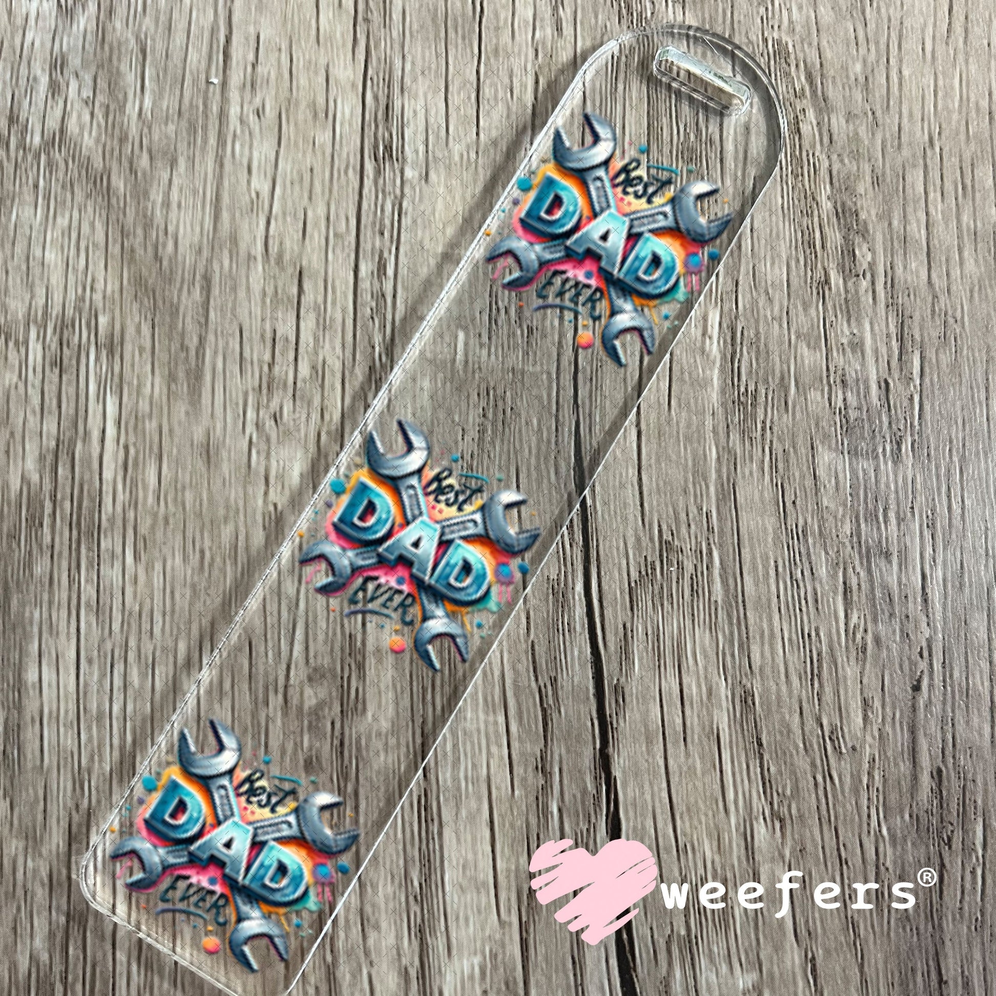 UV DTF Decal - Best Dad Ever Bookmark Weefers