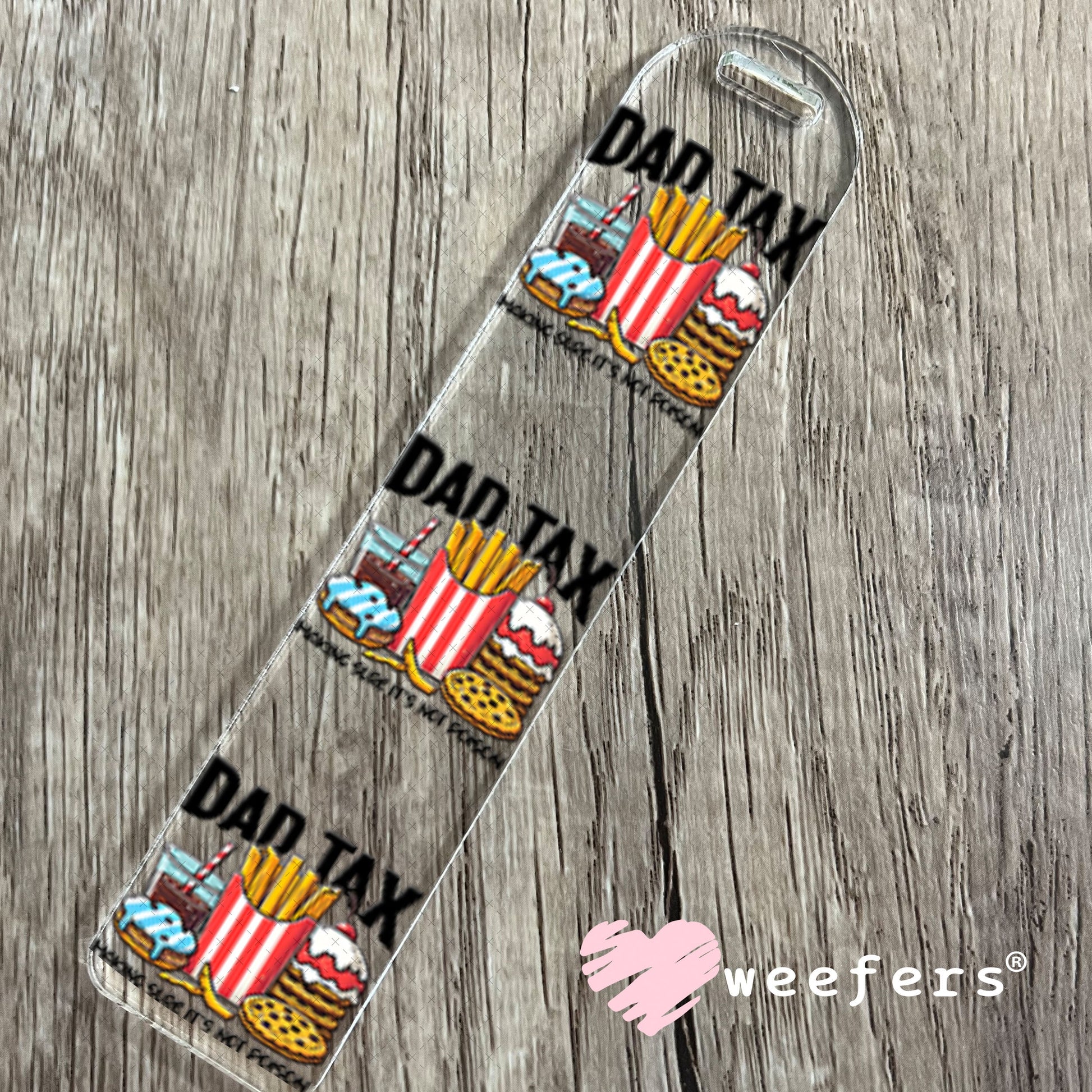 UV DTF Decal - Dad Tax Bookmark Weefers