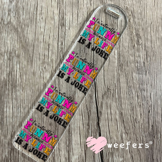 UV DTF Decal - I'm naturally Funny Because My Life is a Joke Bookmark Weefers