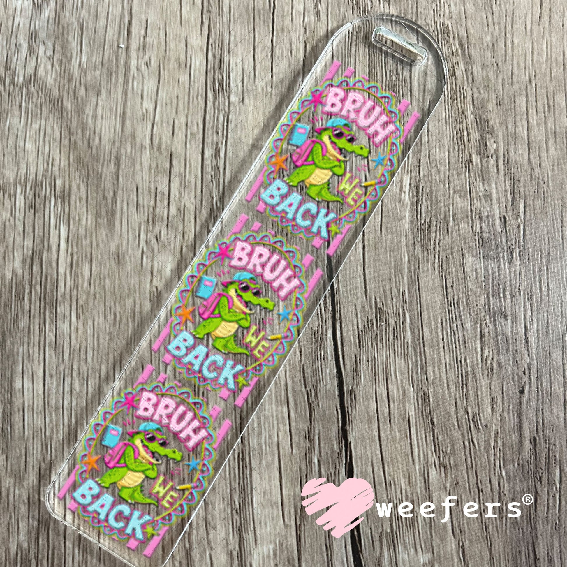 UV DTF Decal - Later Gator Bookmark Weefers