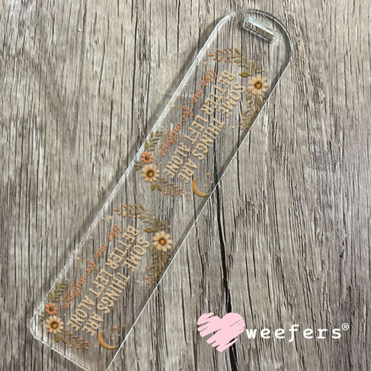 UV DTF Cup Wraps - Some Things Are Better left Alone Bookmark Weefers