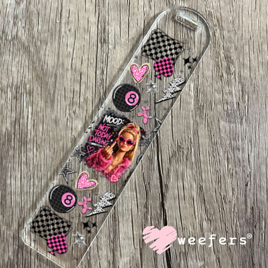 UV DTF Cup Wraps - Mood Not Today Darling - Weefers® Exclusive Bookmark Weefers