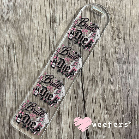 UV DTF Decal - Bride or Die Bookmark Weefers