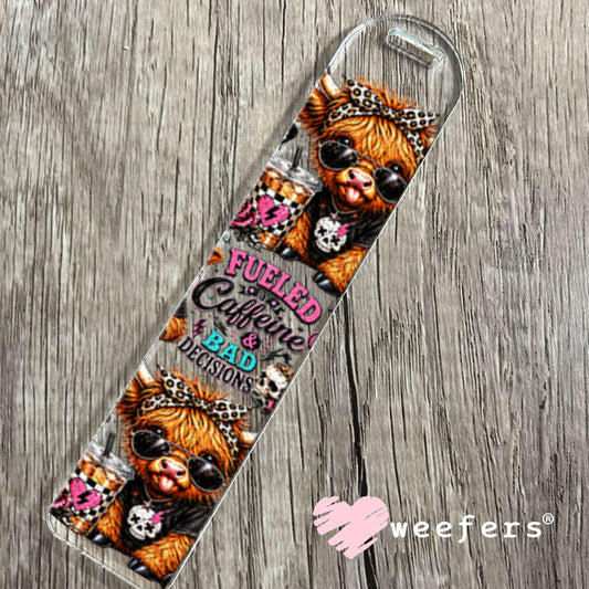 UV DTF Cup Wraps - Fueld by Caffeine and Bad Decisions Bookmark Weefers
