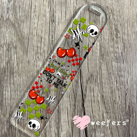 UV DTF Cup Wraps - I'm in a Bad Mood Don't Talk To Me Bookmark Weefers