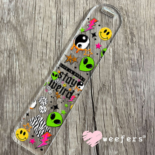 UV DTF Cup Wraps - Life is Short Stay Weird Aliens Bookmark Weefers