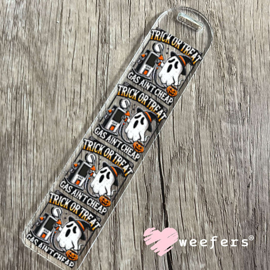 UV DTF Decal - Trick or Treat Gas Ain't Cheap Bookmark Weefers