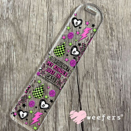 UV DTF Cup Wraps - I Brought My Kindle Just in Case - Weefers® Exclusive Bookmark Weefers