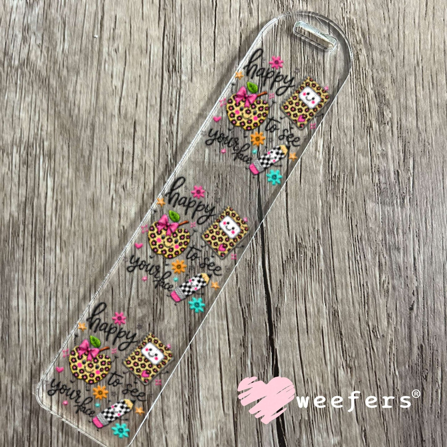 UV DTF Decal - Happy to See Your Face Teacher Bookmark Weefers