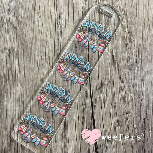 UV DTF Decal - Snowed In and Staying Cozy Bookmark Weefers