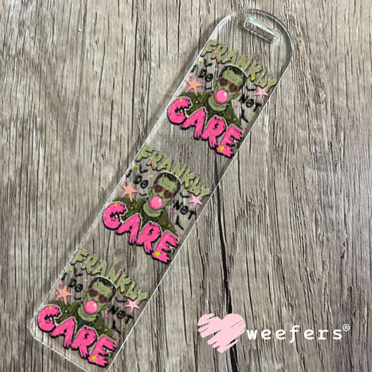 UV DTF Decal - Frankly I Do Not Care Bookmark Weefers