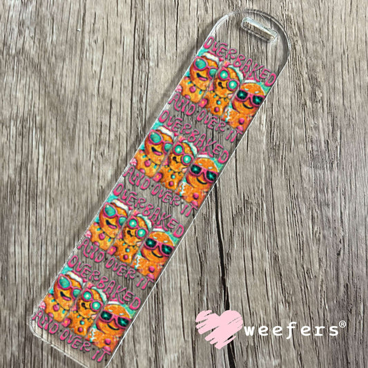 UV DTF Decal - Overbaked and Over It Gingerbread man Bookmark Weefers