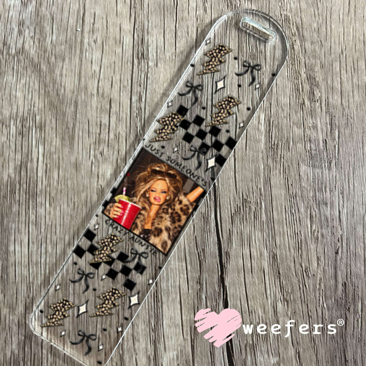 UV DTF Cup Wraps - Just Someone's Crazy Auntie - Weefers® Exclusive Bookmark Weefers