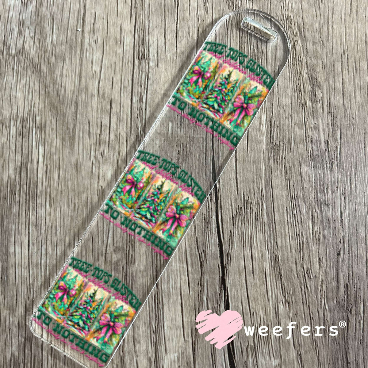 UV DTF Decal - Tree Tops Glisten and Children Listen Bookmark Weefers