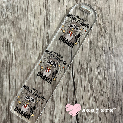 Fueled by Other People's Drama UV DTF Bookmark Decal