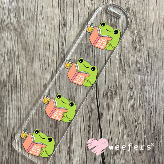Don't Bug Me or I'll Eat You UV DTF Decal Bookmark Weefers