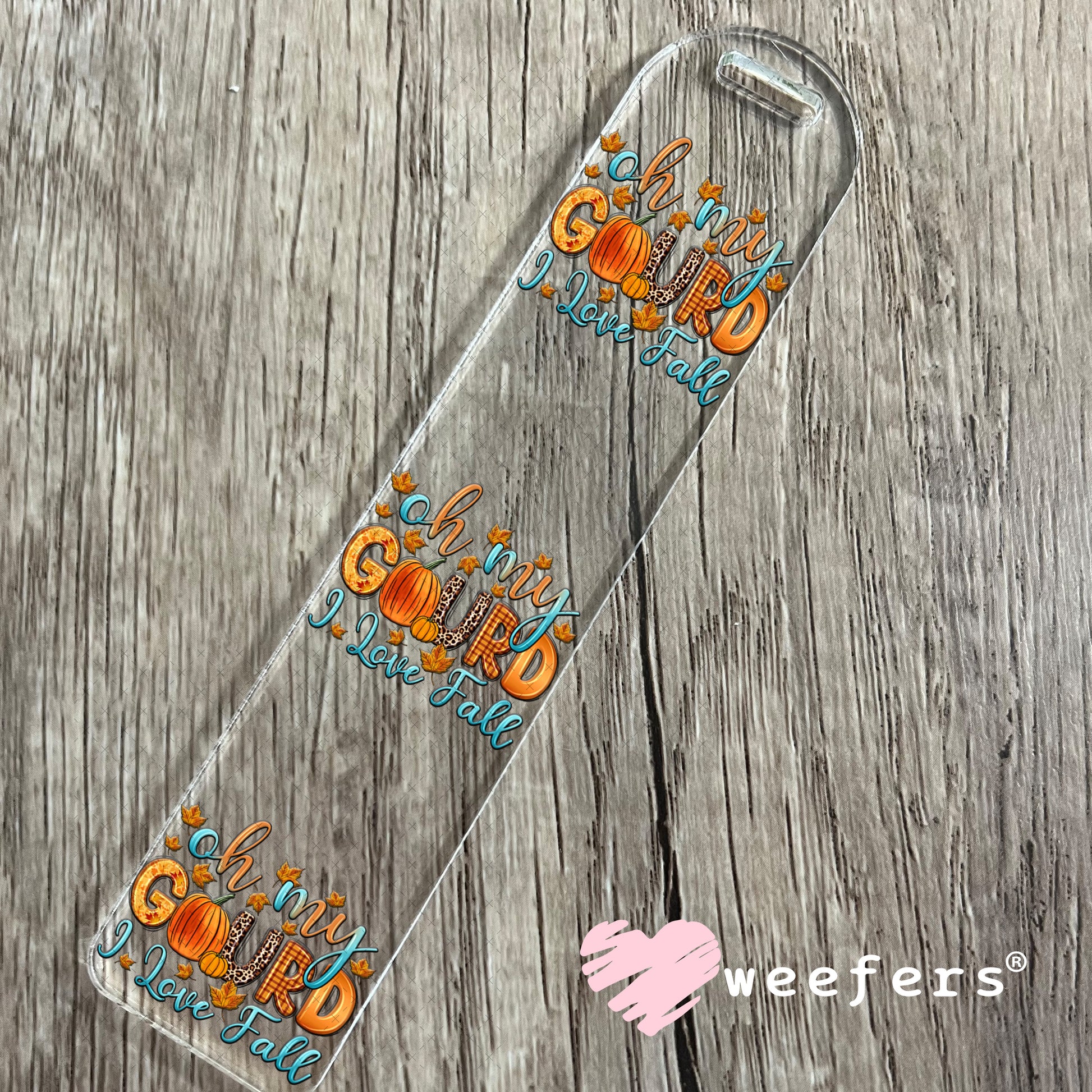 Oh My Gourd I Love Fall UV DTF Decal Bookmark Weefers