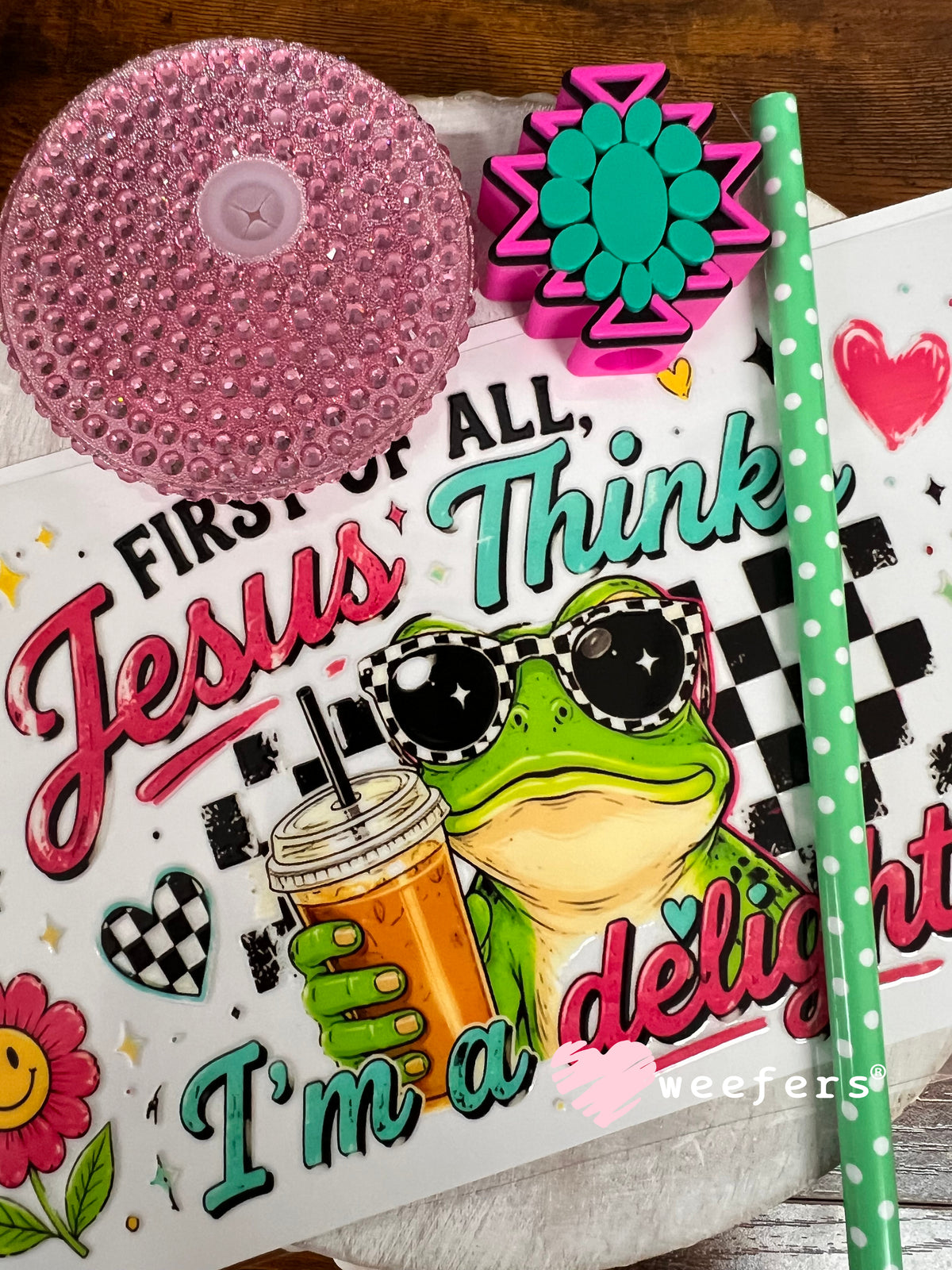 First of all Jesus Thinks I'm a Delight Frog - 16oz Generic Glass Can Cups UV DTF Kit Weefers