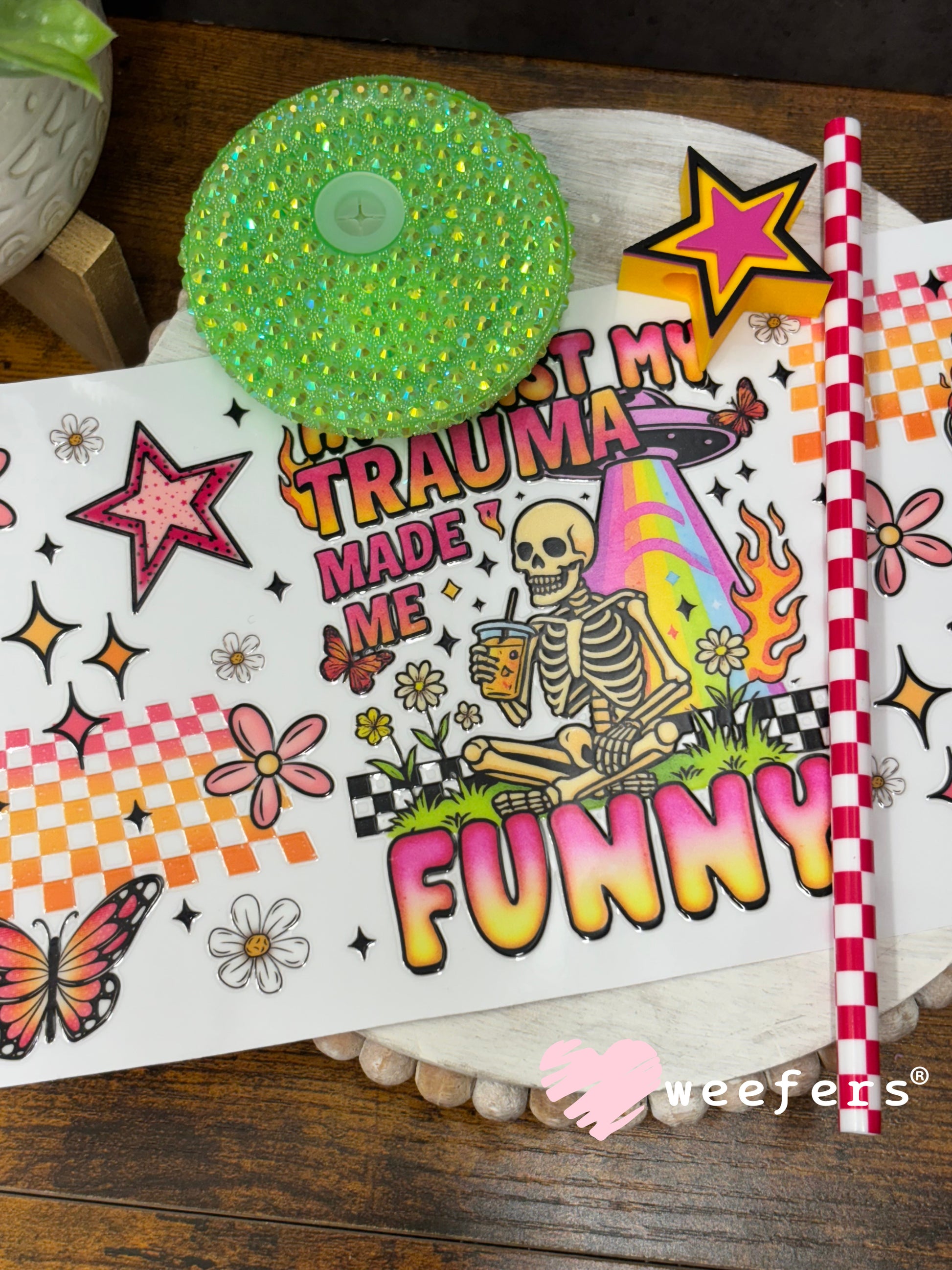 16oz Generic Glass Can Cups UV DTF Kits #17 - At Least My Trauma Made Me funny Weefers