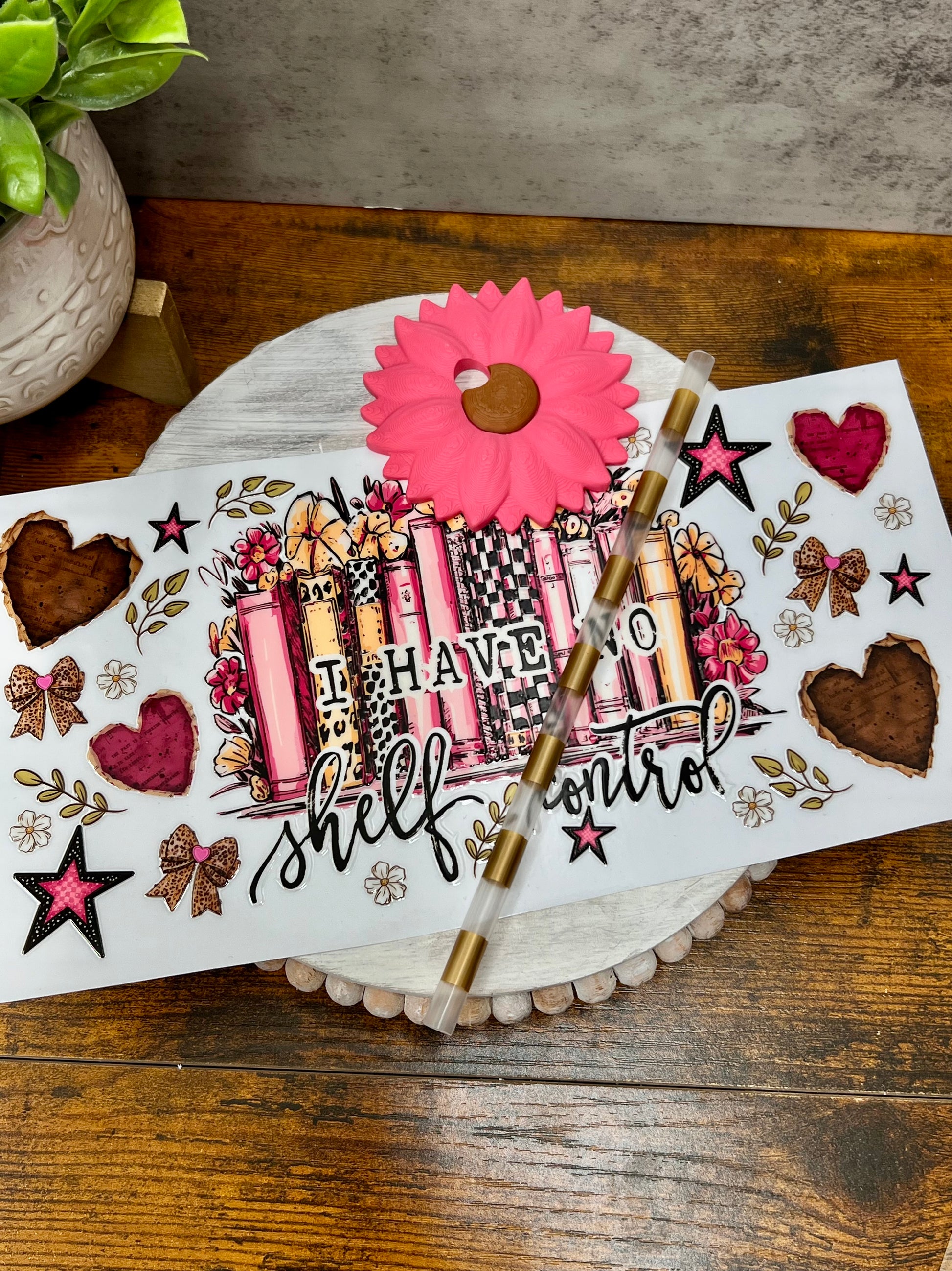 UV DTF Cup Wrap – I Have No Shelf Control - Weefers Exclusive Weefers