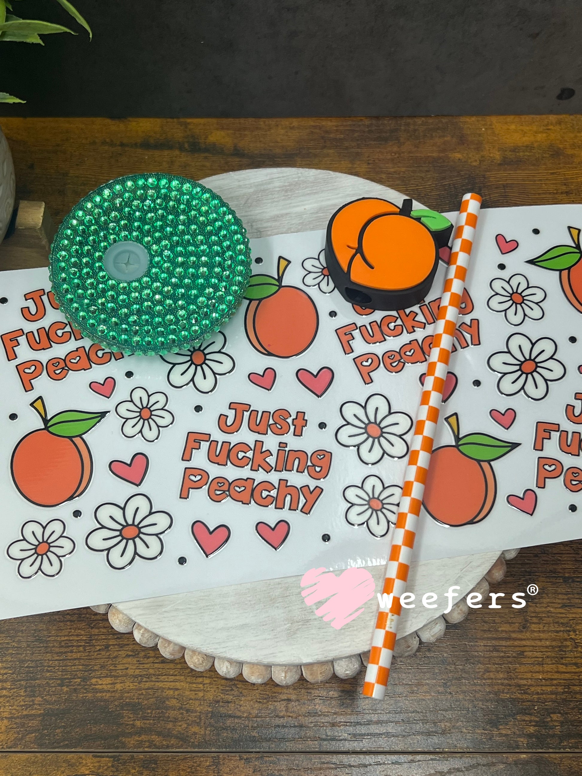 UV DTF Cup Wrap – Just F'in Peachy Weefers