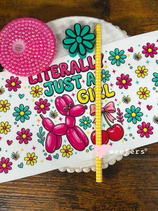 Literally Just a Girl - 16oz Generic Glass Can Cups UV DTF Kit Weefers
