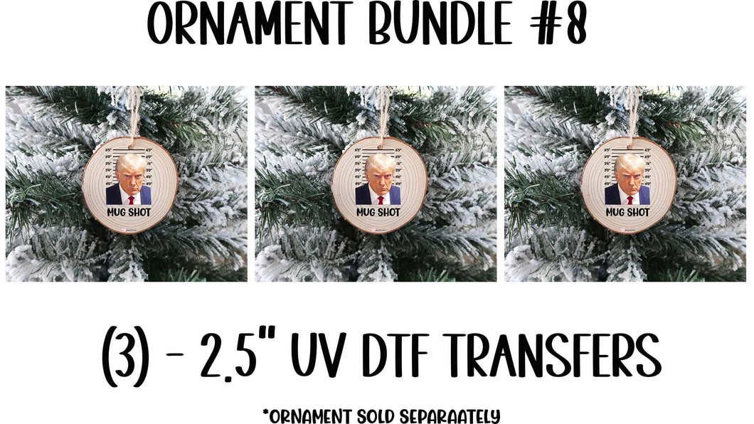 (3) Trump Mug Shot Christmas Ornament Bundle #8 UV DTF Transfer