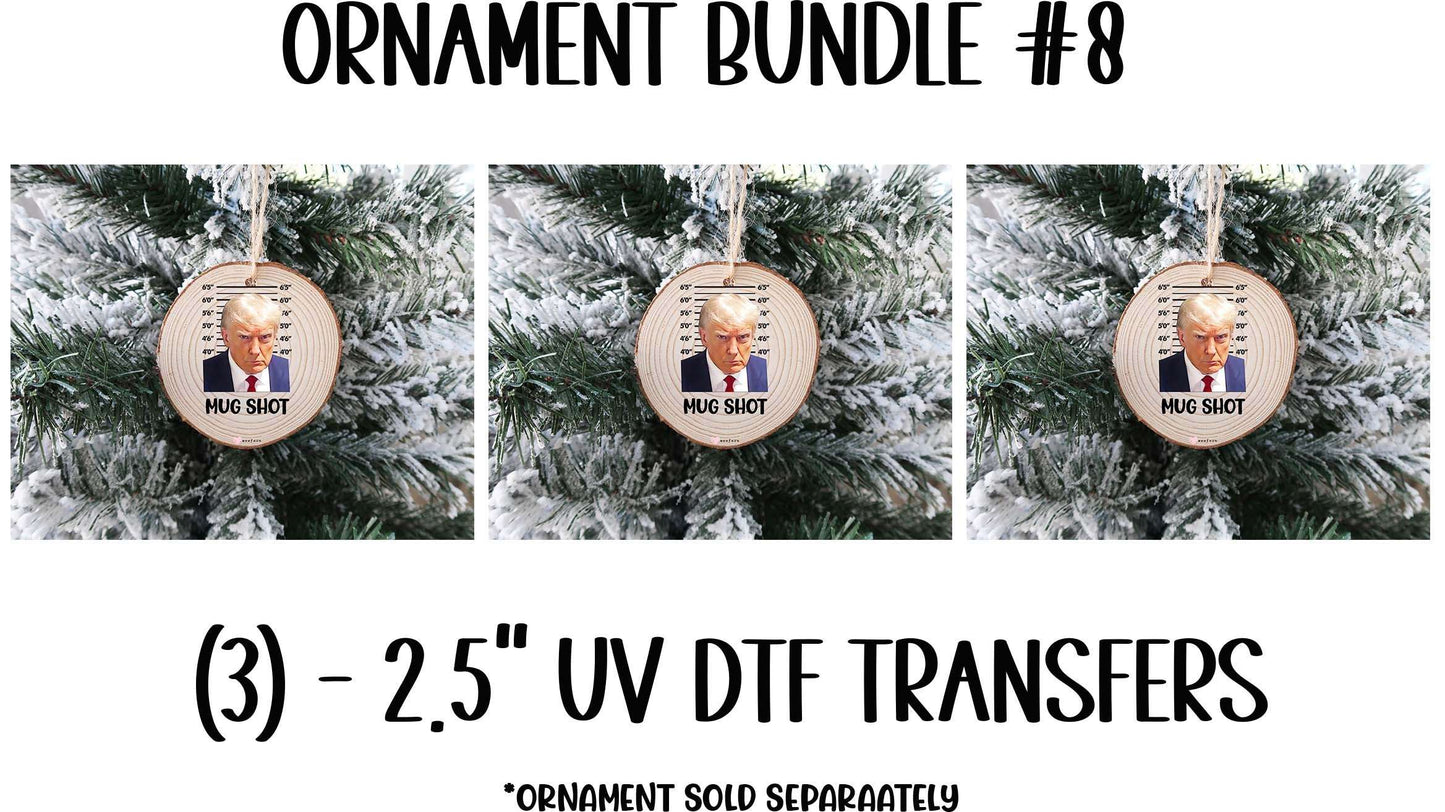 (3) Trump Mug Shot Christmas Ornament Bundle #8 UV DTF Transfer - Weefers