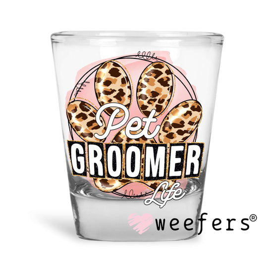 Pet Groomer Dog Paw Cheetah UV DTF Decal Shot Glass Heavy Base Weefers