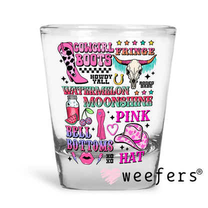 Cowgirl Favorite Things UV DTF Decal Shot Glass Heavy Base Weefers