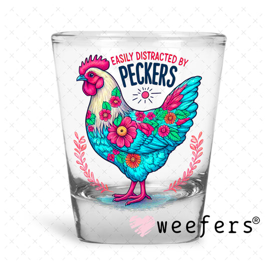 Easily Distracted by Peckers UV DTF Decal Shot Glass Heavy Base Weefers