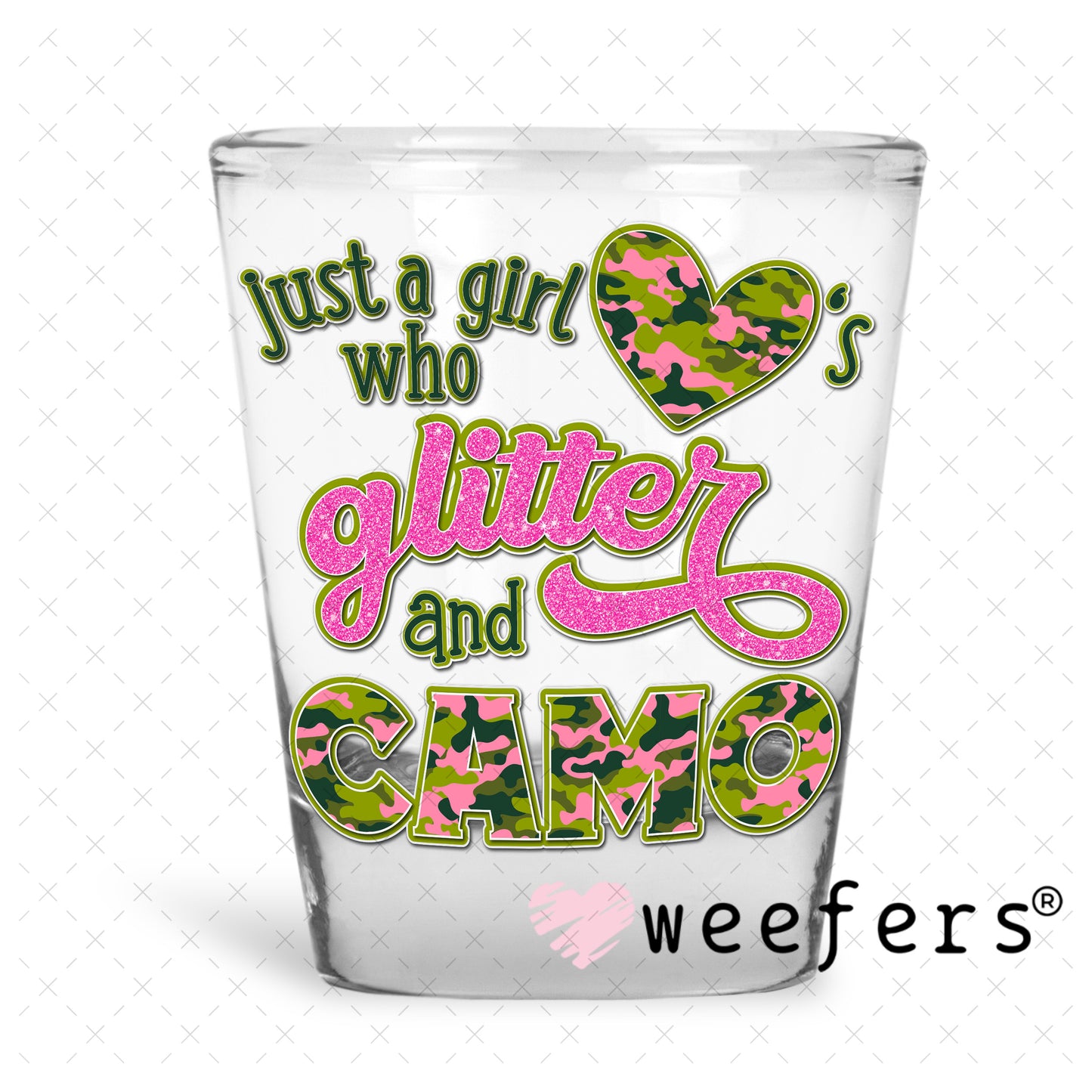 Just a Girl Who Love's Glitter and Camo UV DTF Decal Shot Glass Heavy Base Weefers