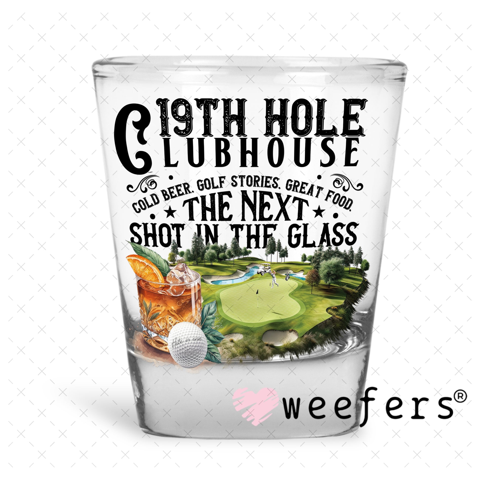 19th Hole Clubhouse Golf UV DTF Decal Shot Glass Heavy Base Weefers