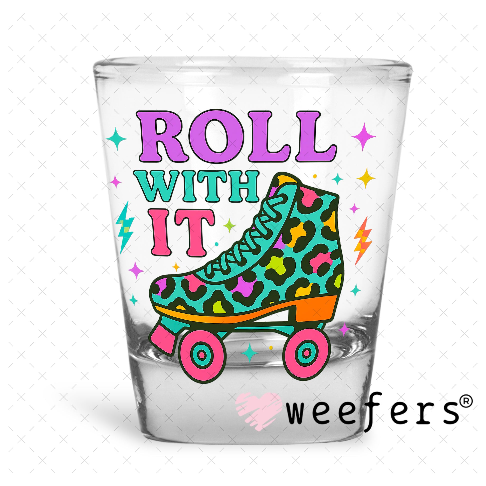 Roll With It Roller Skates UV DTF Decal Shot Glass Heavy Base Weefers