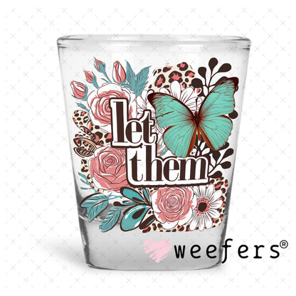 Let Them Mauve and Teal Green Flowers UV DTF Decal Shot Glass Heavy Base Weefers