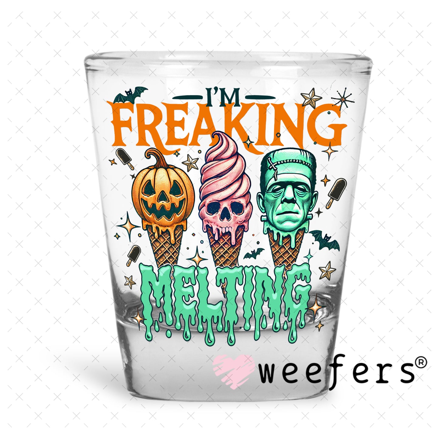 I'm Freaking melting Halloween UV DTF Decal Shot Glass Heavy Base Weefers