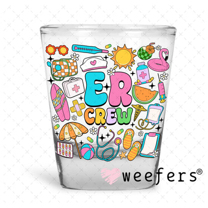 ER Crew UV DTF Decal Shot Glass Heavy Base Weefers