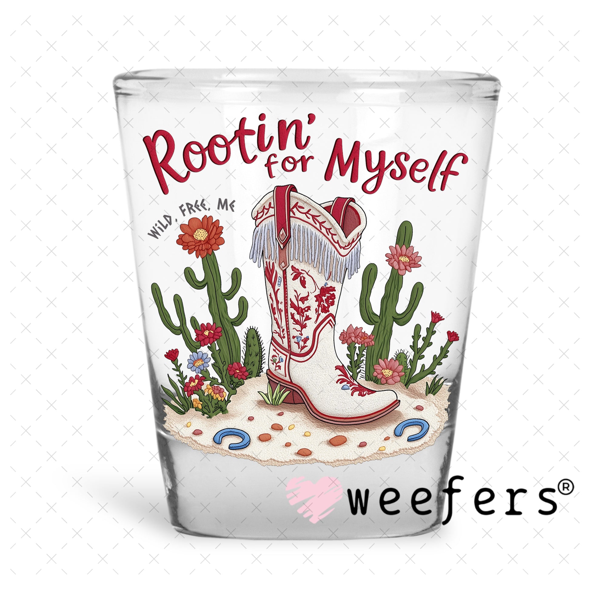 Rootin for Myself UV DTF Decal Shot Glass Heavy Base Weefers