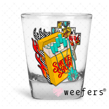 Smoke Show UV DTF Decal Shot Glass Heavy Base Weefers
