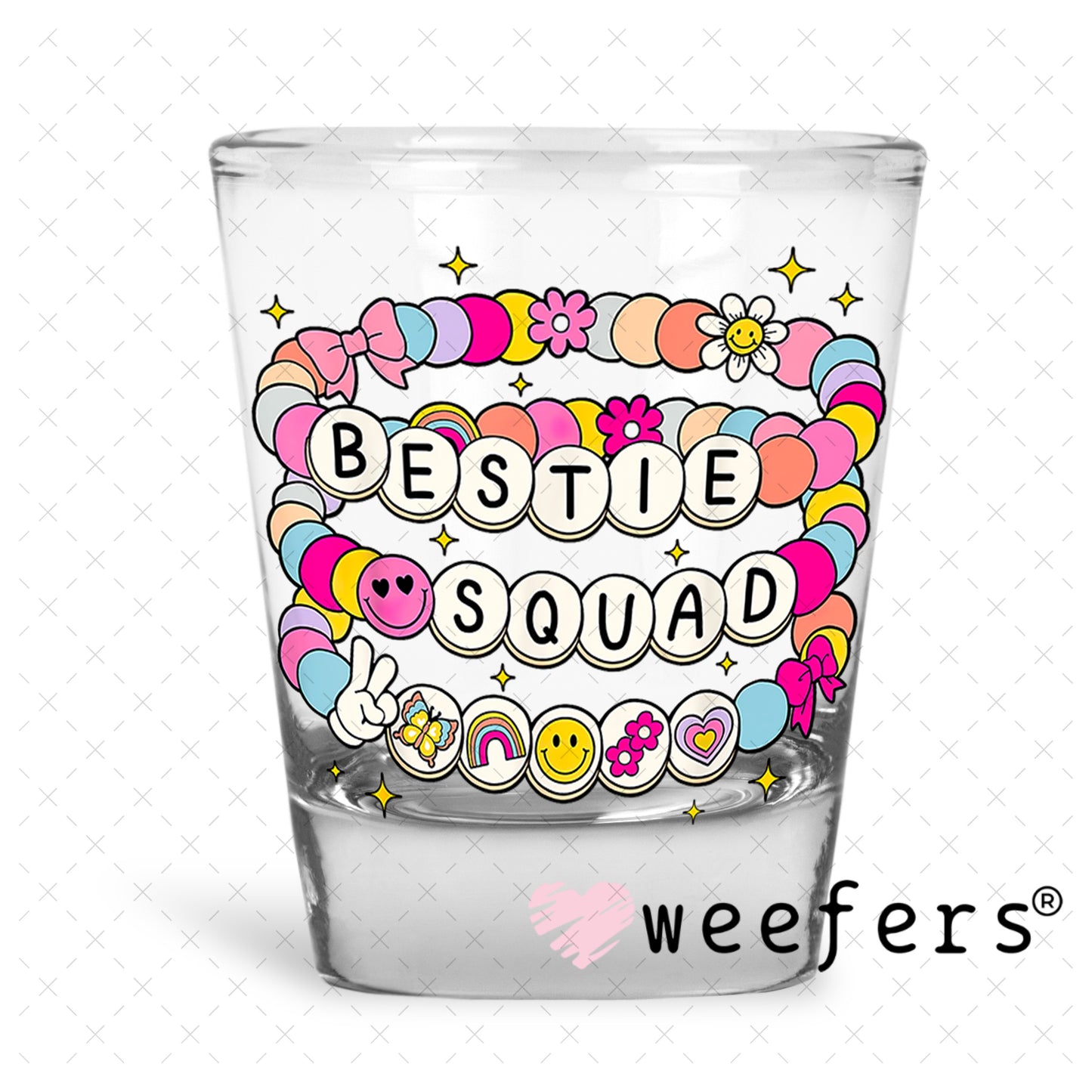 UV DTF Decal - Bestie Squad Shot Glass Heavy Base Weefers