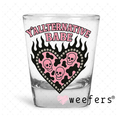 UV DTF Decal - Y'Allternative Babe Shot Glass Heavy Base Weefers