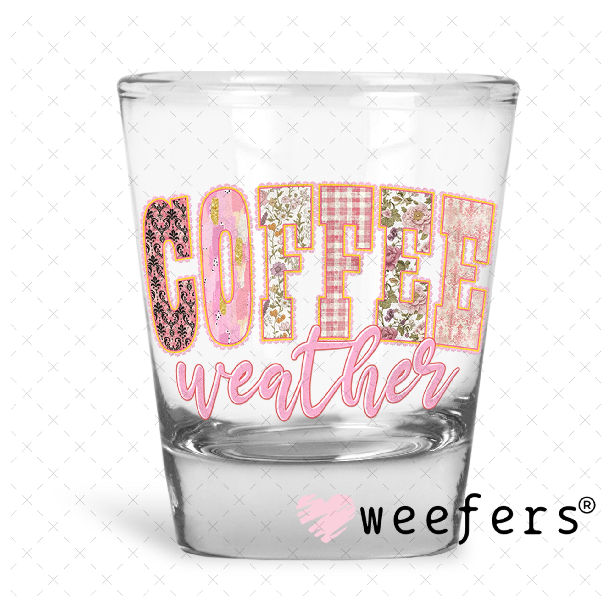 UV DTF Decal - Coffee Weather Shot Glass Heavy Base Weefers
