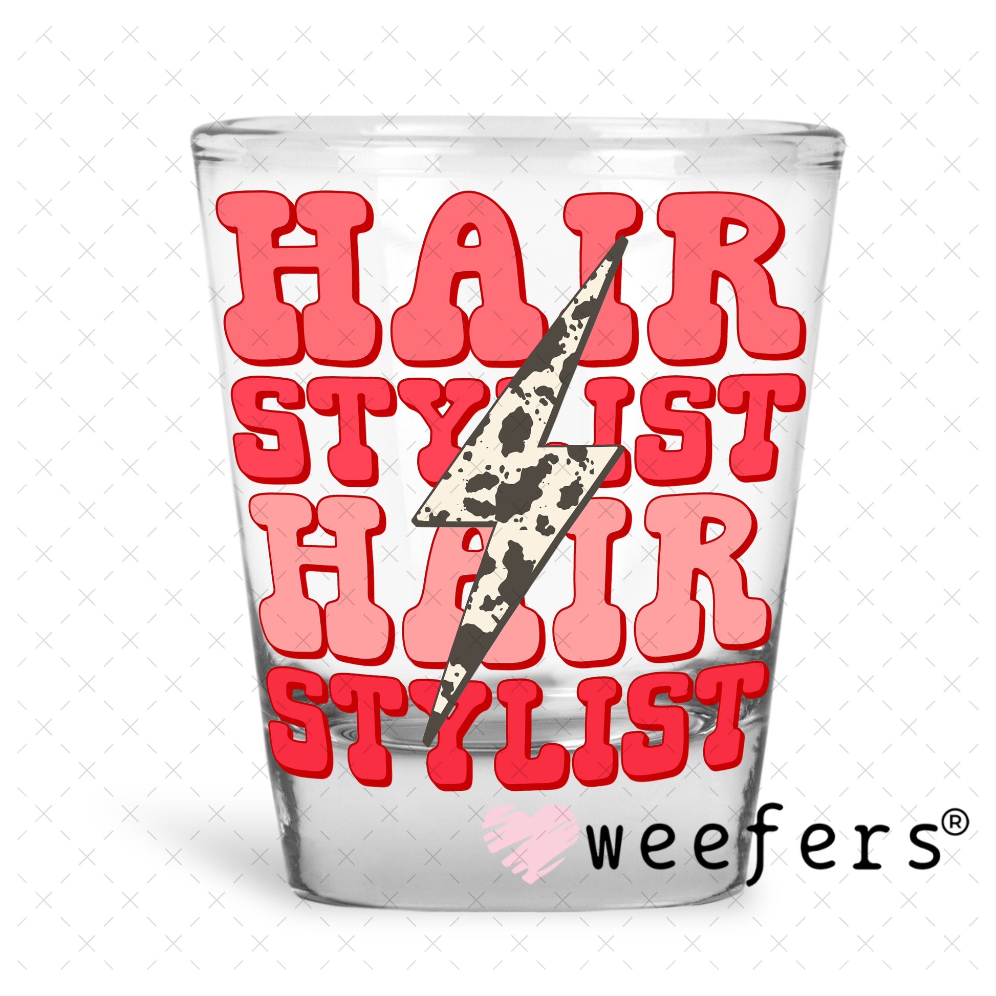 UV DTF Decal - Hair Stylist Shot Glass Heavy Base Weefers