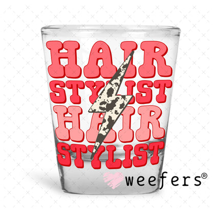UV DTF Decal - Hair Stylist Shot Glass Heavy Base Weefers