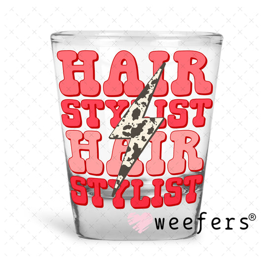 UV DTF Decal - Hair Stylist Shot Glass Heavy Base Weefers