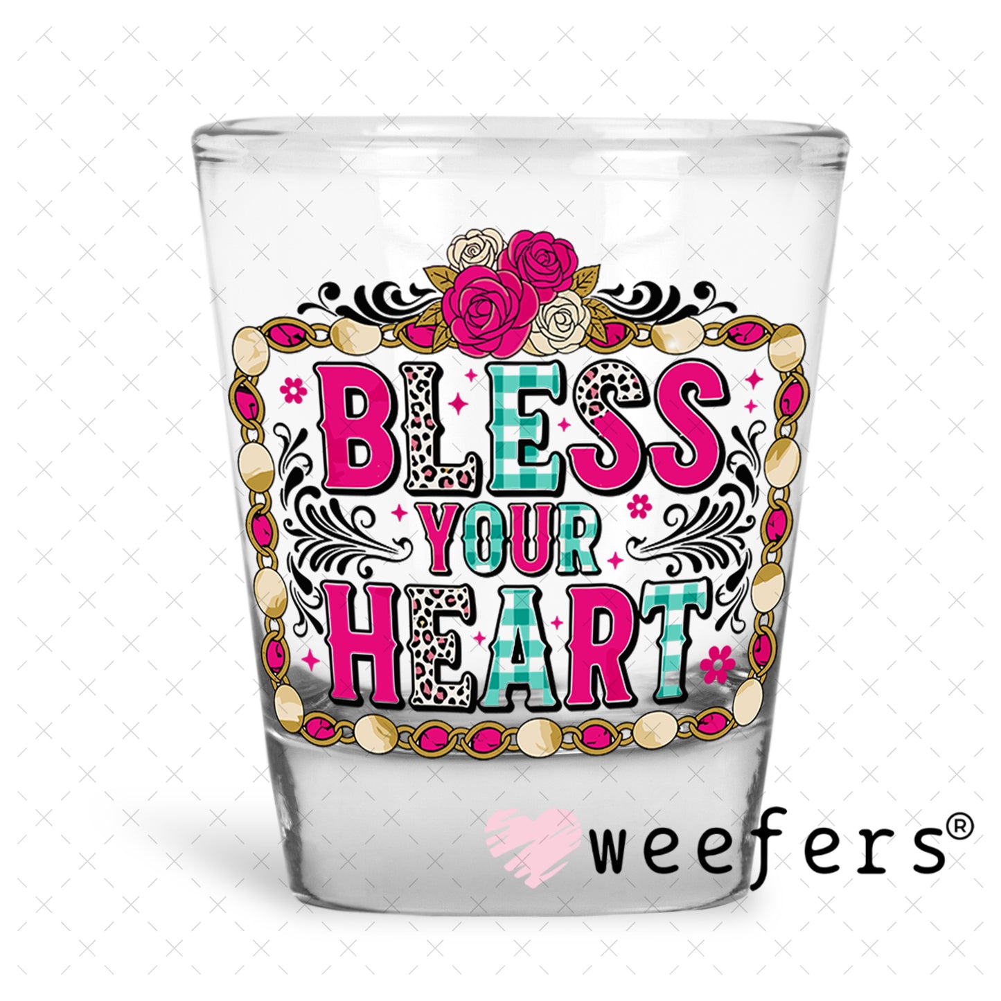UV DTF Decal - Bless Your Heart Shot Glass Heavy Base Weefers