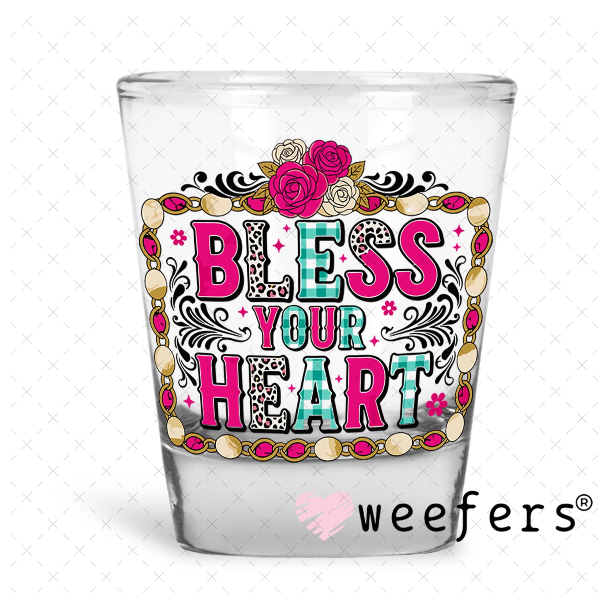 UV DTF Decal - Bless Your Heart Shot Glass Heavy Base Weefers
