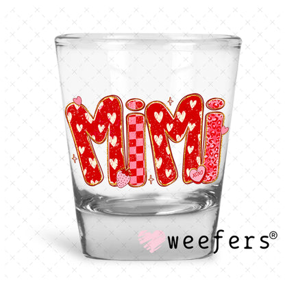 UV DTF Decal - Mimi Valentine's Day Shot Glass Heavy Base Weefers
