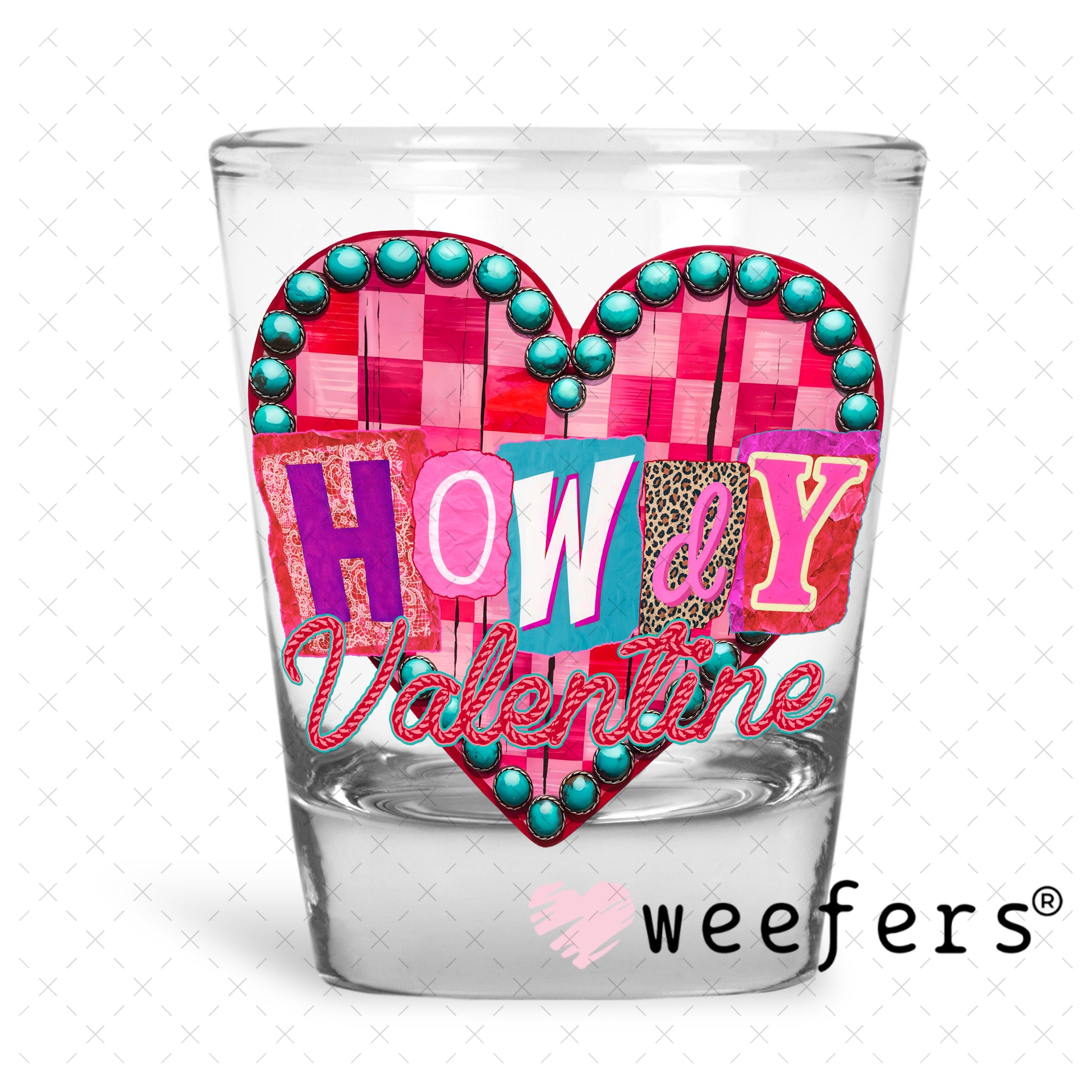 UV DTF Decal -Howdy Valentine Valentine's Day Shot Glass Heavy Base Weefers